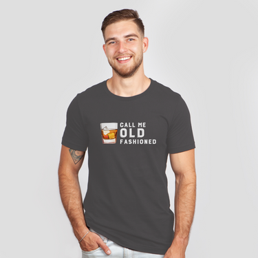 call me old fashioned whiskey dark gray shirt